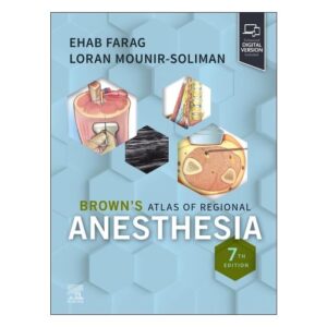 Brown's Atlas of Regional Anesthesia, 7th Edition