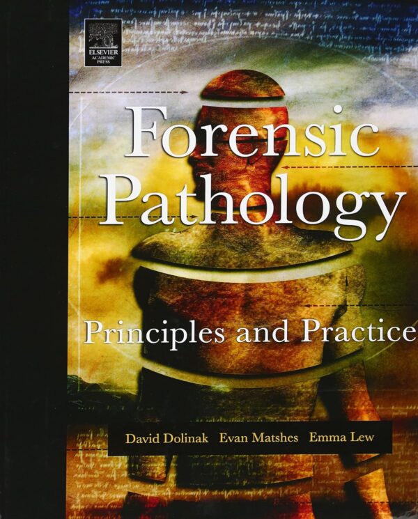 Forensic Pathology: Principles and Practice, 1st Edition