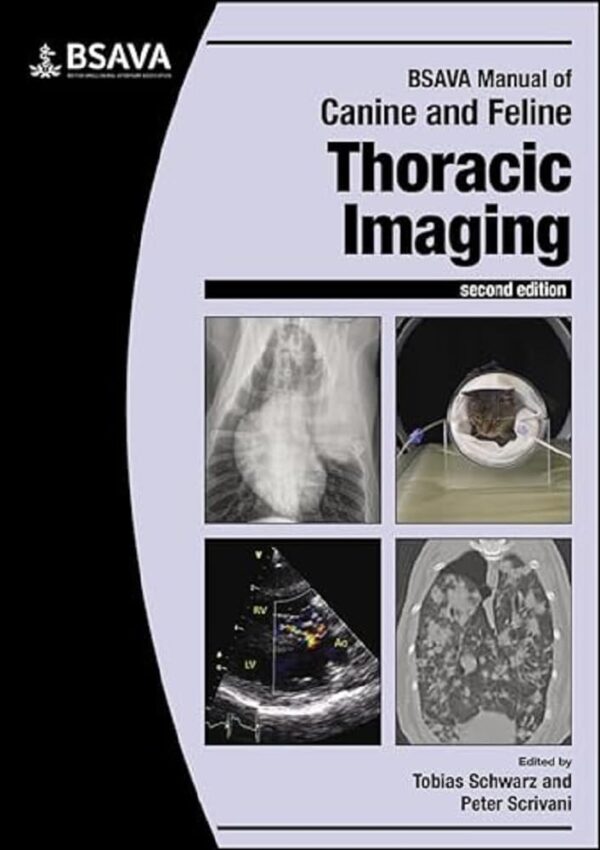 BSAVA Manual of Canine and Feline Thoracic Imaging, 2nd Edition