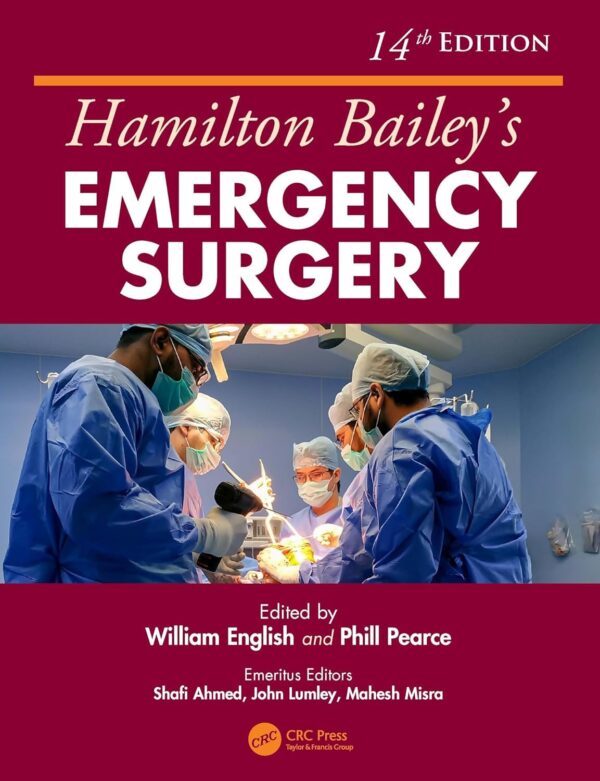 Hamilton Baileys Emergency Surgery 14th Edition, 2025