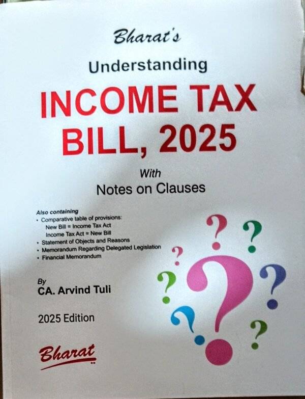 Bharat’s Understanding The Income Tax Bill, 2025 with Notes on Clauses