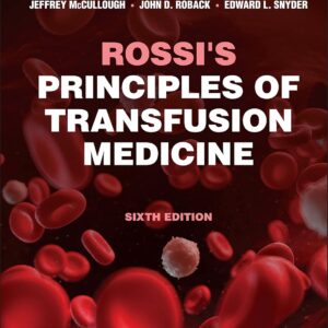 Rossi's Principles of Transfusion Medicine, 6th Edition