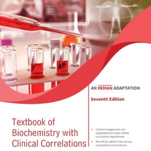 Textbook of Biochemistry with Clinical Correlations 7th Edition, 2022 ( An Indian Adaptation )