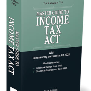 Taxmann's Master Guide to Income Tax Act, 35th Edition, 2025