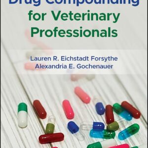 Drug Compounding for Veterinary Professionals, 1st Edition