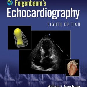 Feigenbaum's Echocardiography, 8th Edition (US Edition)