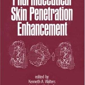 Pharmaceutical Skin Penetration Enhancement (Drugs and the Pharmaceutical Sciences:Vol.59) 1st Edition