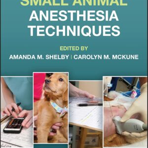 Small Animal Anesthesia Techniques, 2nd Edition
