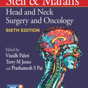 Stell and Maran's Head and Neck Surgery and Oncology, 6th Edition, 2025