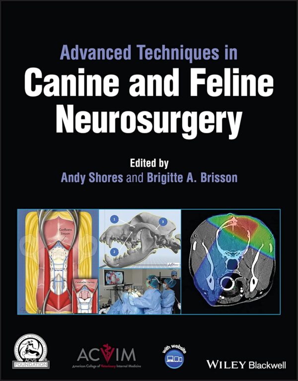 Advanced Techniques in Canine and Feline Neurosurgery, 1st Edition