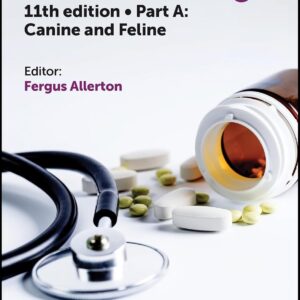 BSAVA Small Animal Formulary, Part A: Canine and Feline, 11th Edition