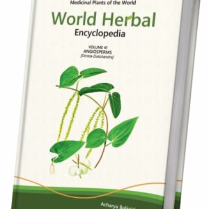 World Herbal Encyclopedia, Volume 41: Angiosperms (Dinizia-Dolichandra)