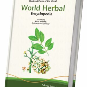 World Herbal Encyclopedia, Volume 42: Angiosperms (Dolichandrone-Dystaenia)