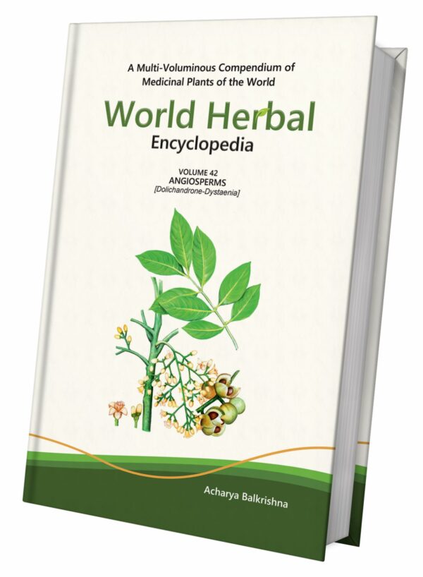 World Herbal Encyclopedia, Volume 42: Angiosperms (Dolichandrone-Dystaenia)