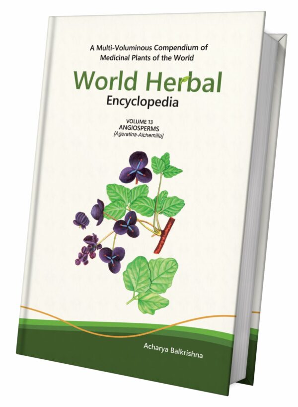 World Herbal Encyclopedia, Volume 13: Angiosperms (Ageratina-Alchemilla)