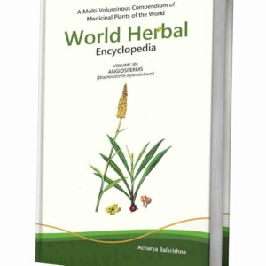 World Herbal Encyclopedia, Volume 101: Angiosperms (Wachendorfia-Xysmalobium)