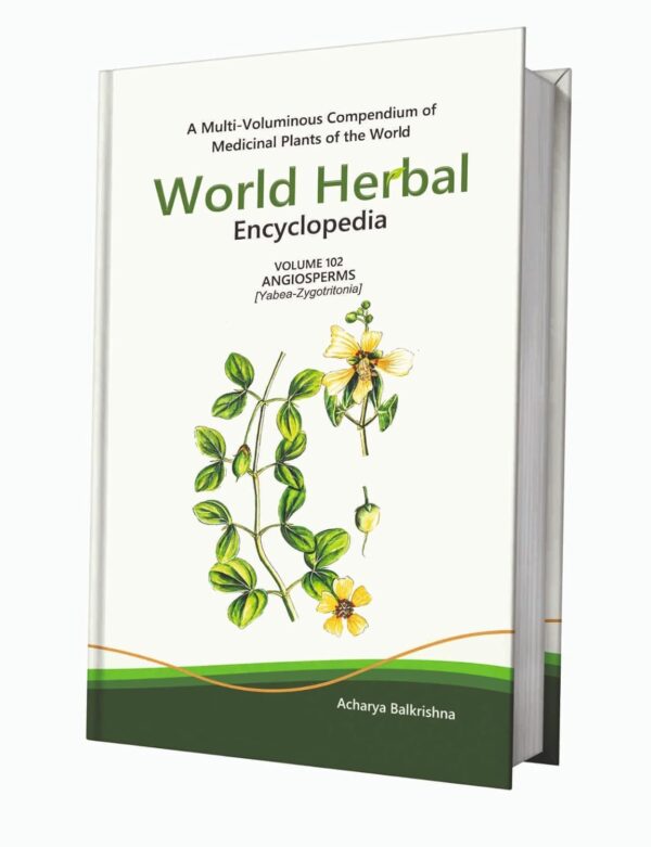 World Herbal Encyclopedia, Volume 102: Angiosperms (Yabea-Zygotritonia)