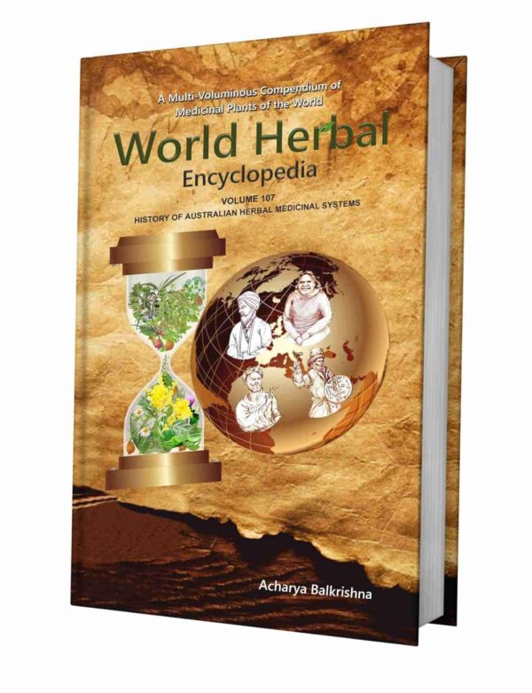 World Herbal Encyclopedia, Volume 107: History of Australian Herbal Medicinal Systems