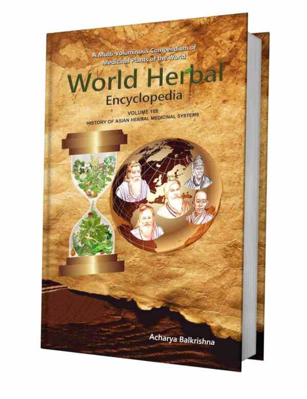 World Herbal Encyclopedia, Volume 108: History of Asian Herbal Medicinal Systems