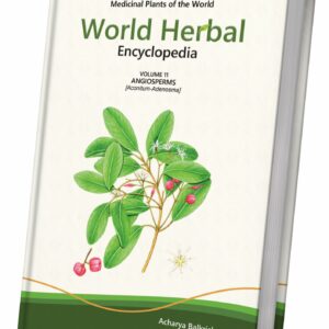 World Herbal Encyclopedia, Volume 11: Angiosperms (Aconitum-Adenosma)
