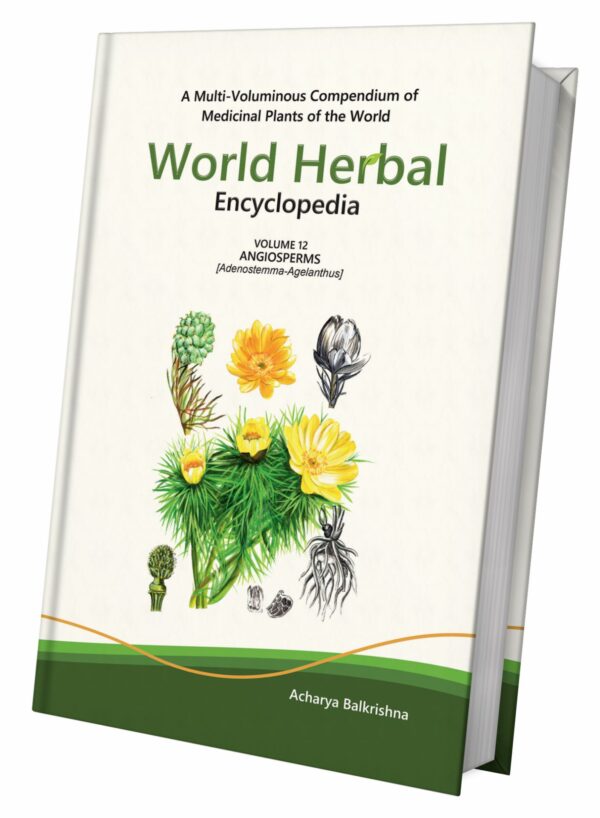 World Herbal Encyclopedia, Volume 12: Angiosperms (Adenostemma-Agelanthus)