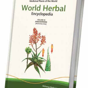 World Herbal Encyclopedia, Volume 14: Angiosperms (Alchornea-Aloe)