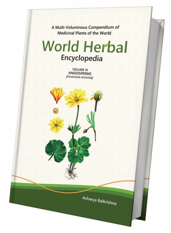 World Herbal Encyclopedia, Volume 16: Angiosperms (Amsinckia-Annickia)