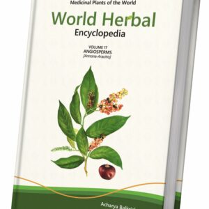 World Herbal Encyclopedia, Volume 17: Angiosperms (Annona-Arachis)