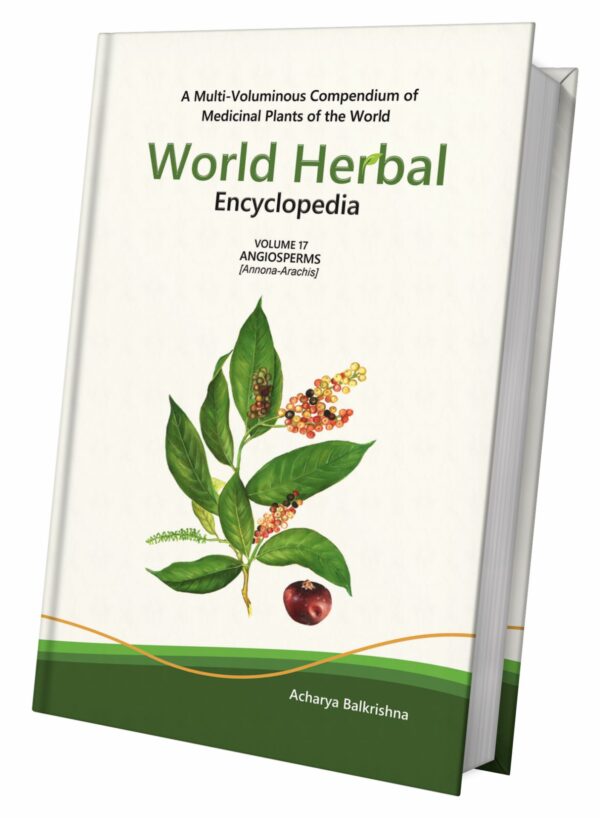 World Herbal Encyclopedia, Volume 17: Angiosperms (Annona-Arachis)