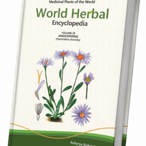 World Herbal Encyclopedia, Volume 20: Angiosperms (Asphodelus-Azorella)