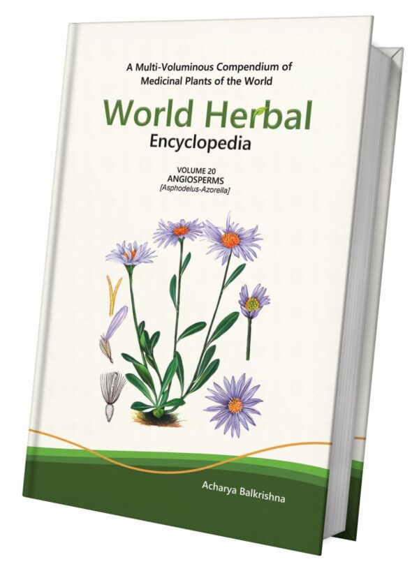 World Herbal Encyclopedia, Volume 20: Angiosperms (Asphodelus-Azorella)