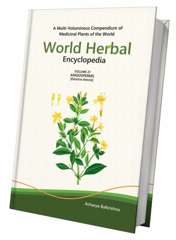 World Herbal Encyclopedia, Volume 21: Angiosperms (Babiana-Beesia)