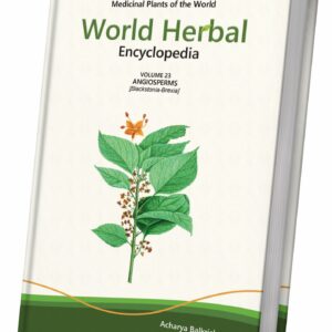 World Herbal Encyclopedia, Volume 23: Angiosperms (Blackstonia-Brexia)