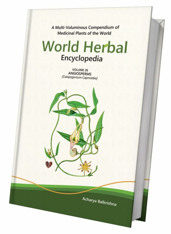 World Herbal Encyclopedia, Volume 26: Angiosperms (Calopogonium-Capnoides)