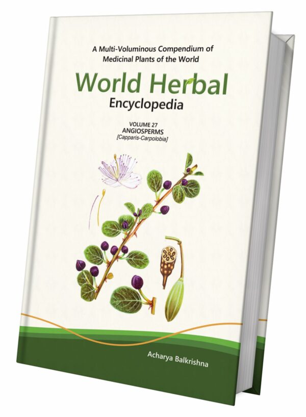World Herbal Encyclopedia, Volume 27: Angiosperms (Capparis-Carpolobia)