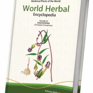 World Herbal Encyclopedia, Volume 30: Angiosperms (Ceropegia-Chrozophora)
