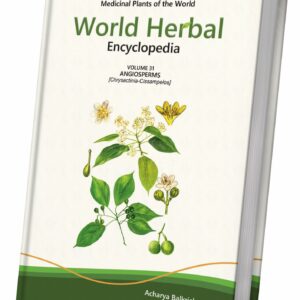 World Herbal Encyclopedia, Volume 31: Angiosperms (Chrysactinia-Cissampelos)