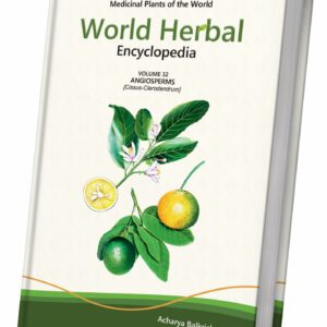 World Herbal Encyclopedia, Volume 32: Angiosperms (Cissus-Clerodendrum)