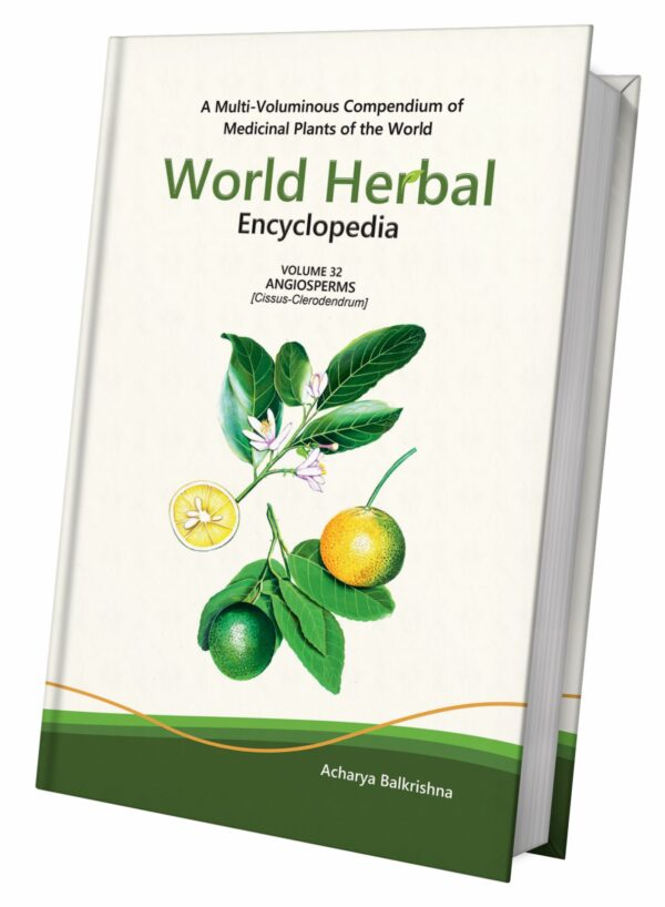 World Herbal Encyclopedia, Volume 32: Angiosperms (Cissus-Clerodendrum)