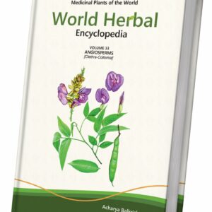 World Herbal Encyclopedia, Volume 33: Angiosperms (Clethra-Collomia)