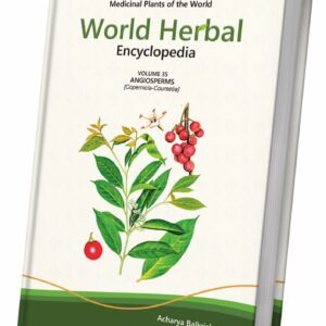 World Herbal Encyclopedia, Volume 35: Angiosperms (Copernicia-Coursetia)