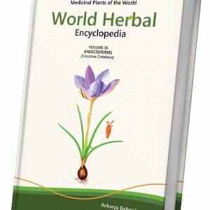 World Herbal Encyclopedia, Volume 36: Angiosperms (Cousinia-Crotalaria)