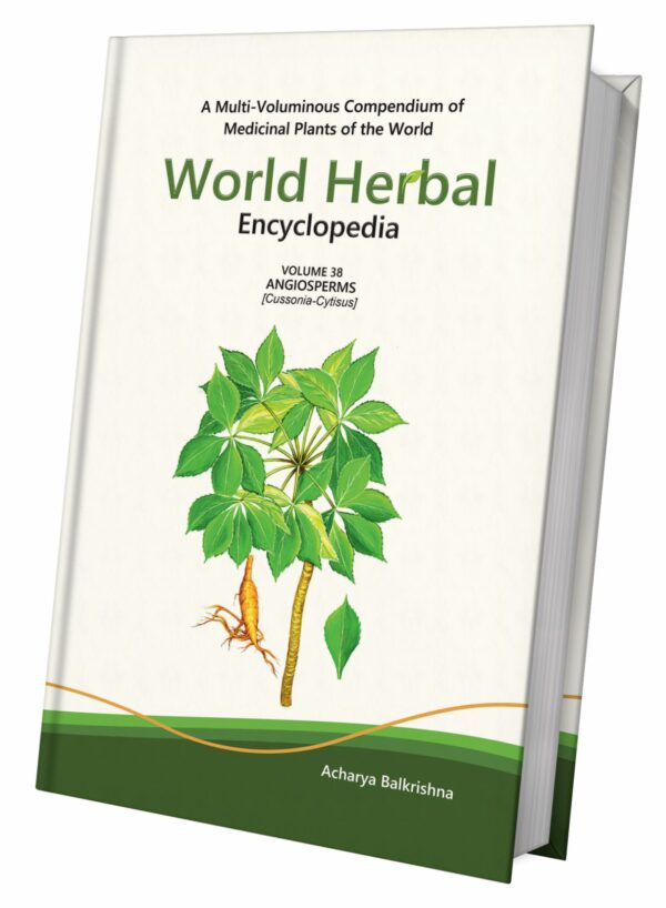 World Herbal Encyclopedia, Volume 38: Angiosperms (Cussonia-Cytisus)