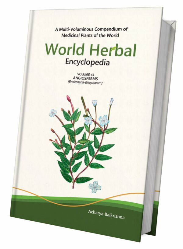 World Herbal Encyclopedia, Volume 44: Angiosperms (Endlicheria-Eriophorum)