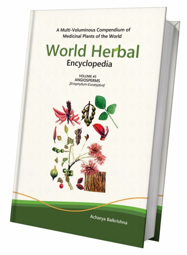 World Herbal Encyclopedia, Volume 45: Angiosperms (Eriophyllum-Eucalyptus)