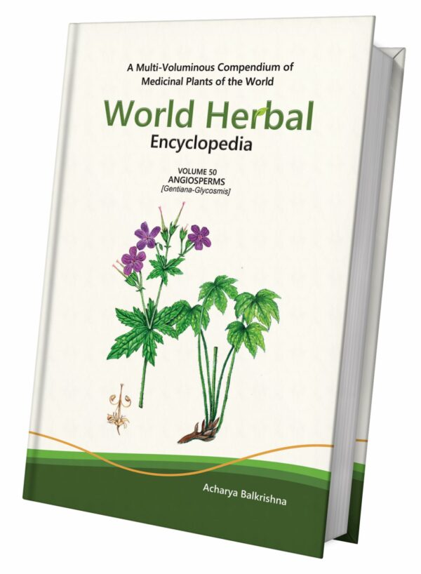 World Herbal Encyclopedia, Volume 50: Angiosperms (Gentiana-Glycosmis)