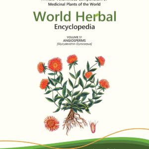 World Herbal Encyclopedia, Volume 51: Angiosperms (Glycydendron-Gyrocarpus)