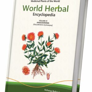 World Herbal Encyclopedia, Volume 51: Angiosperms (Glycydendron-Gyrocarpus)