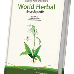 World Herbal Encyclopedia, Volume 52: Angiosperms (Habenaria-Helicanthes)