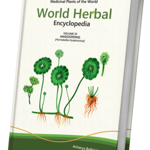 World Herbal Encyclopedia, Volume 55: Angiosperms (Hornstedtia-Hysterionica)
